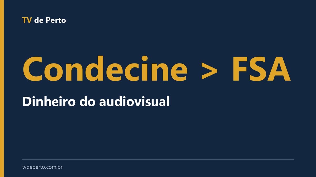 Capa tipográfica com o texto Condecine e FSA, o caminho do dinheiro do audiovisual brasileiro